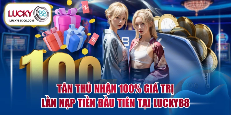 Tân thủ nhận 100%
